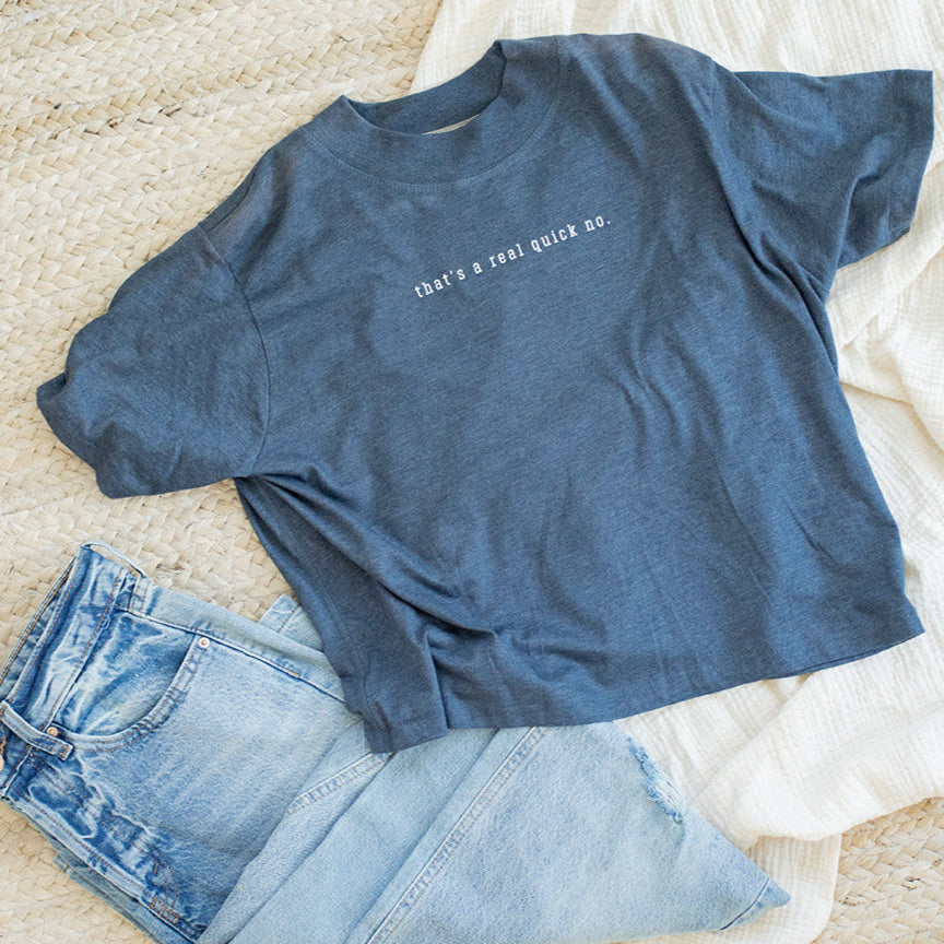 REAL QUICK NO T-SHIRT