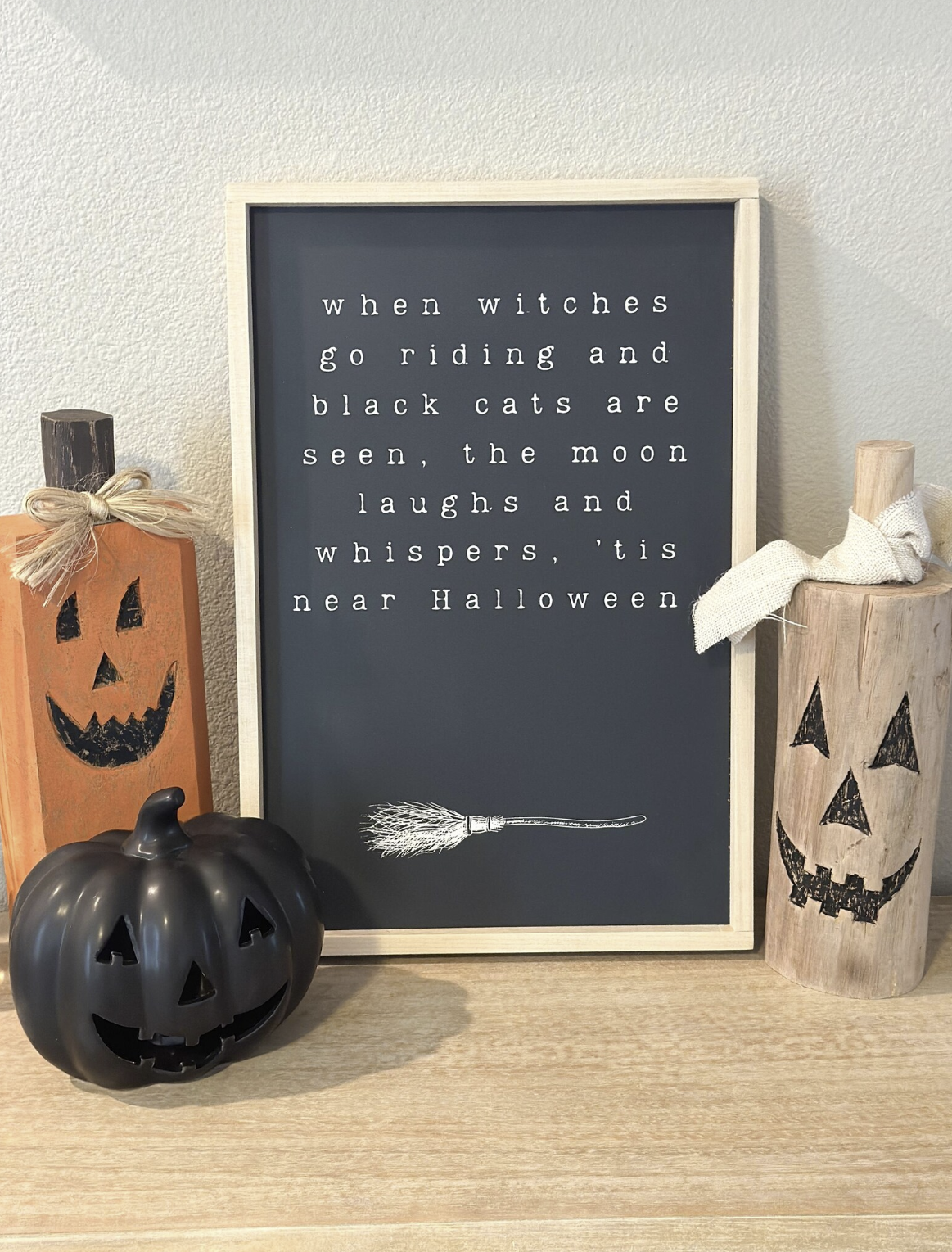 When Witches Go Riding - 14x20 - Halloween Wood Sign